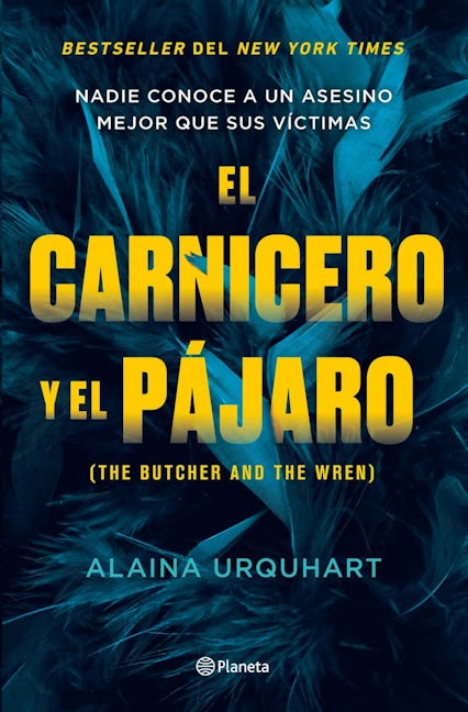 Book cover image for El carnicero y el pájaro / The Butcher and The Wren ISBN: 9786073903561